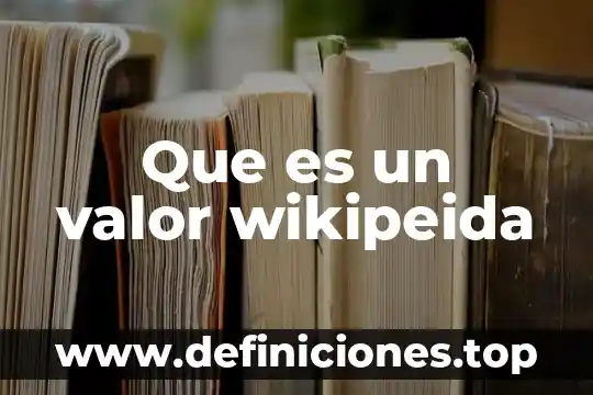 Que es un valor operacional 7 Que es un valor wikipeida