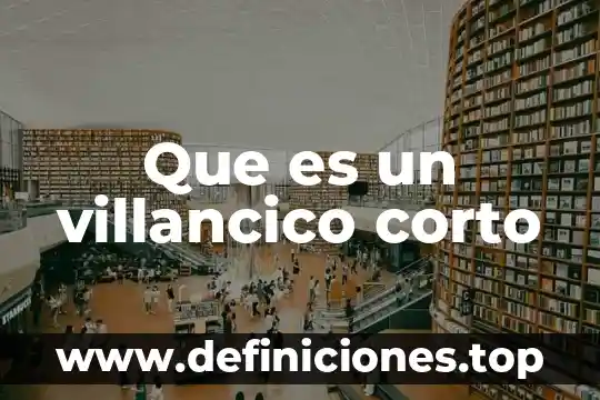 Que es un adjetivo corto ingles 7 Que es un villancico corto