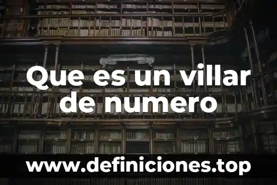 Que es el numero de reo 7 Que es un villar de numero