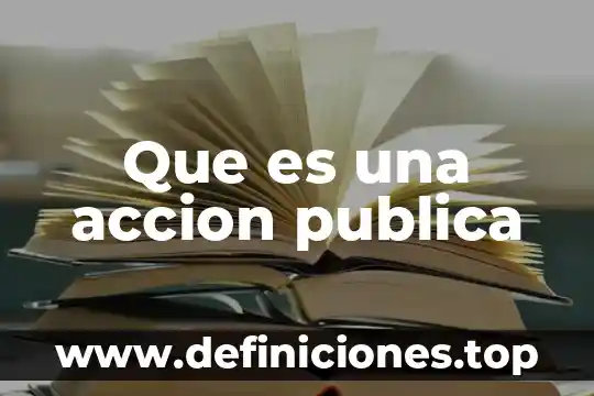 Qué es una bitácora electrónica de obra pública 4 Que es una accion publica