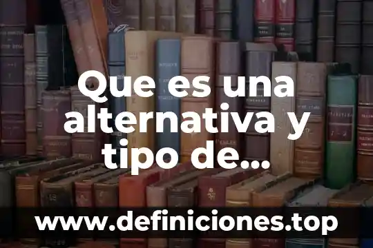 Que es la formulacion del problema en toma de decisiones 3 Que es una alternativa y tipo de decisiones administracion