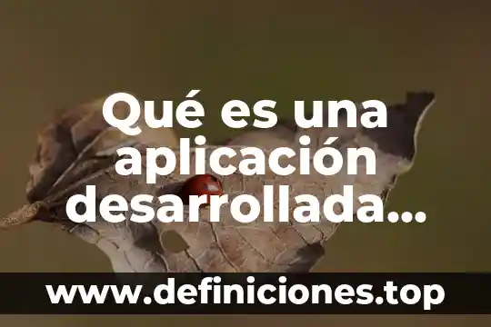 Qué es la potencia desarrollada 4 Qué es una aplicación desarrollada manualmente