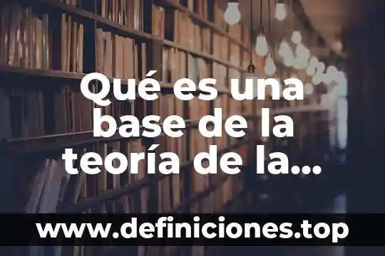 Que es base datos normal 8 Qué es una base de la teoría de la comunicación