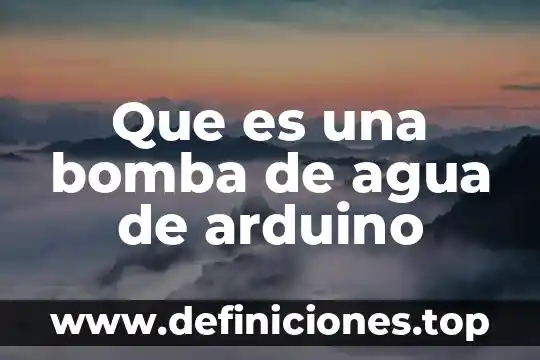 Que es una bomba de agua de arduino