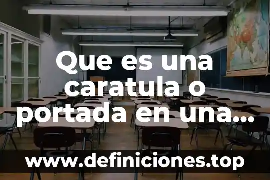 Qué es un informe de investigación y su importancia 6 Que es una caratula o portada en una investigación