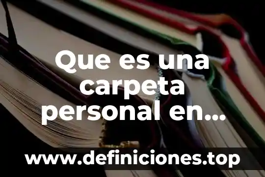 Que es una reflexion personal 8 Que es una carpeta personal en gramatica