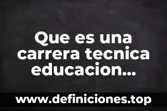 Qué es hombre superior 3 Que es una carrera tecnica educacion media superior