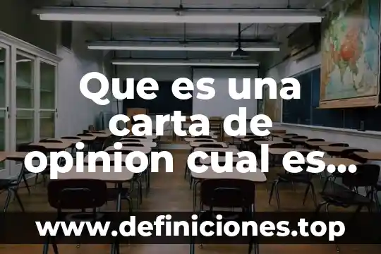 Que es una carta de opinion cual es su funsion