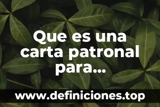 Registro patronal infonavit que es 4 Que es una carta patronal para embarazada