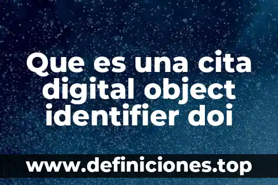 Que es una cita digital object identifier doi