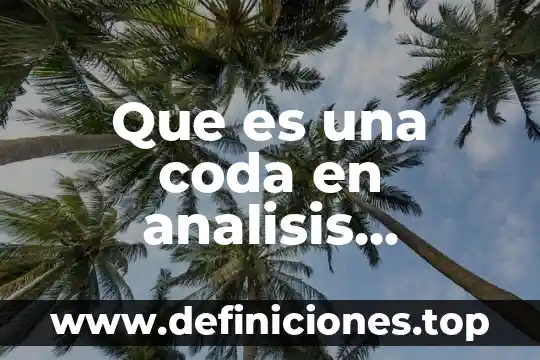 Que es el aprendizaje musical 4 Que es una coda en analisis musical