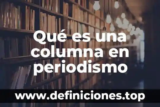 Qué es la apendicitis revista medicas 4 Qué es una columna en periodismo
