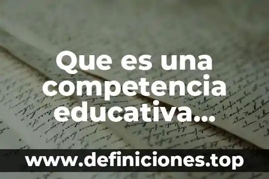 Que es una competencia educativa yahoo