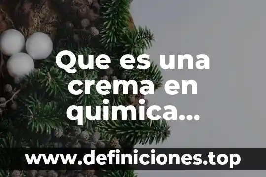 Que es energia cosmetica 5 Que es una crema en quimica cosmetica