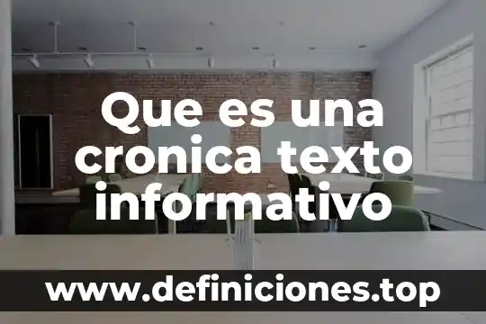 Que es una cronica texto informativo