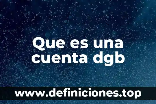 Que es silver consultores recuperación sub cuenta de vivienda 5 Que es una cuenta dgb