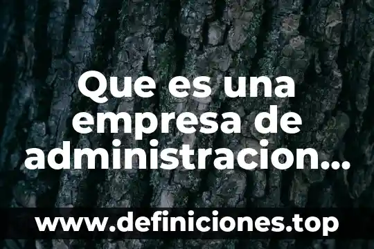 Que es una variable monetaria 6 Que es una empresa de administracion monetaria