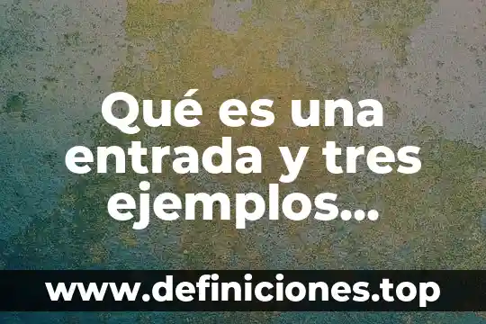 Que es un sistema operativo de gestion entrada y salida 4 Qué es una entrada y tres ejemplos sistemas