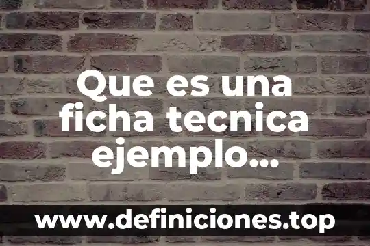 Que es una cita textual en una ficha de trabajo 5 Que es una ficha tecnica ejemplo cinematografica