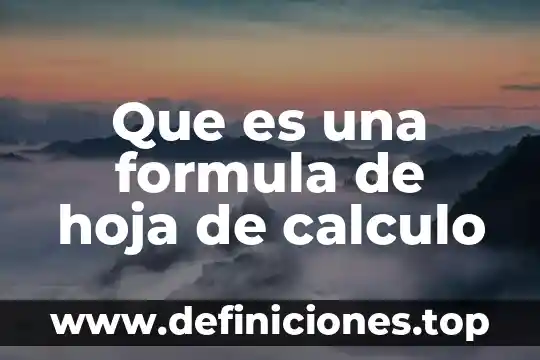 Que es una formula de hoja de calculo
