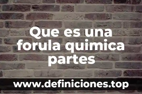 Que es una forula quimica partes