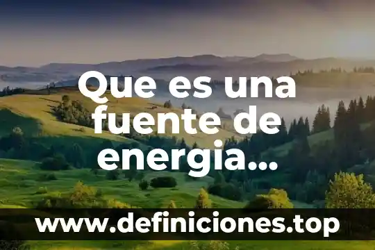 Que es programa fuente maquina en programacion 8 Que es una fuente de energia maquina