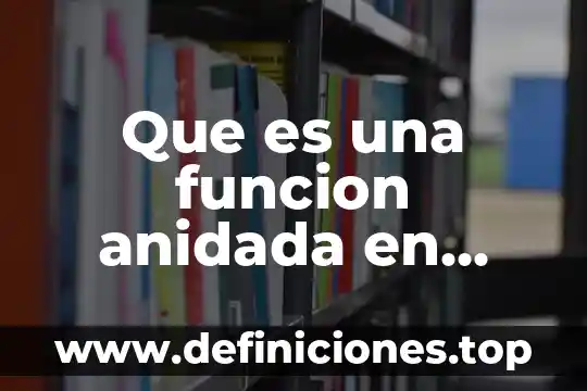 Que es una funcion anidada en aula clic excel 2016