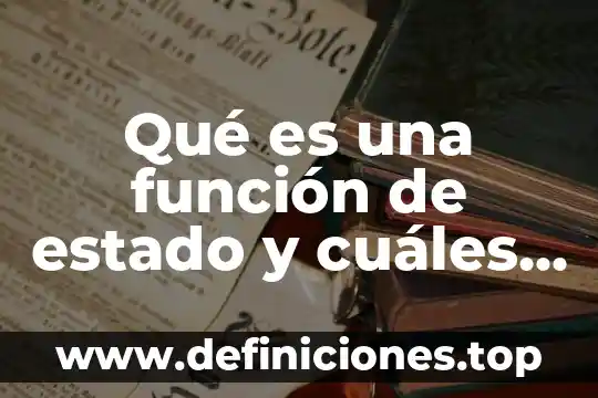Qué es un código de ética y cuáles son elementos 4 Qué es una función de estado y cuáles son