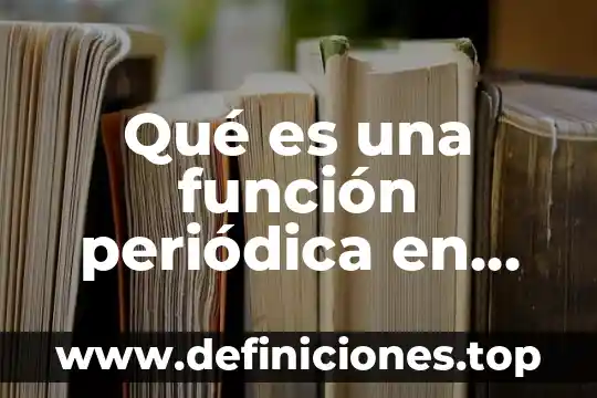 Qué es una función periódica en química
