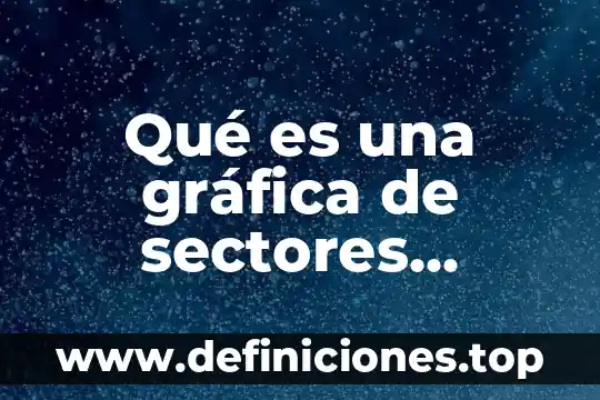 Que es la frecuencia en una grafica de barras 4 Qué es una gráfica de sectores circulares