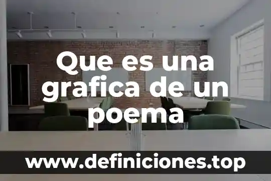 Que es una grafica de un poema