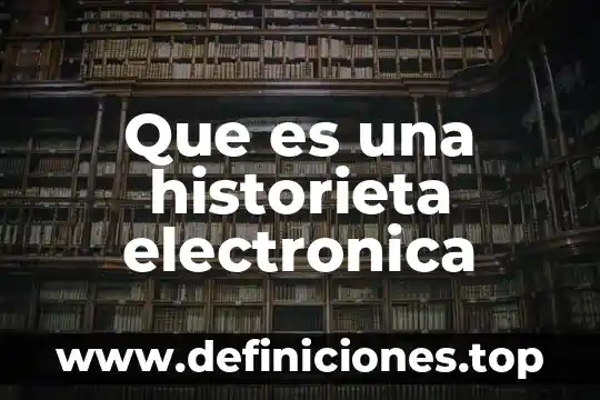 La firma electronica fiel del sat para que es 8 Que es una historieta electronica
