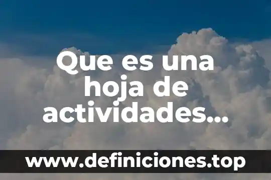 Que es algunas actividades economicas que realizan 4 Que es una hoja de actividades estandar