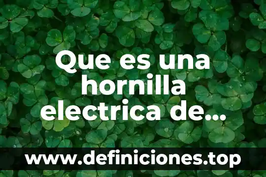 Que es laboratorio correctivo y sus elementos 3 Que es una hornilla electrica de laboratorio