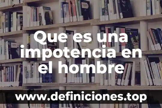 Que es un mercado emergentes 8 Que es una impotencia en el hombre