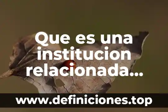 Palabras a mi hija que es mama 3 Que es una institucion relacionada con la comunicacion