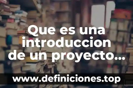Que es la programacion introduccion 8 Que es una introduccion de un proyecto de reciclaje