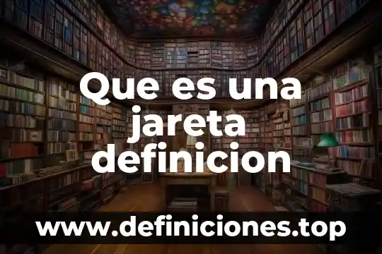 Que es una jareta definicion