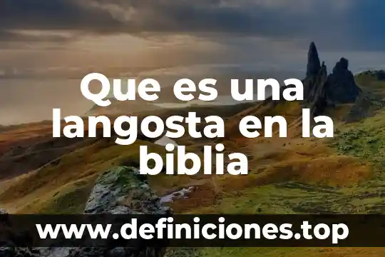 Que es una langosta en la biblia