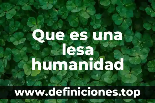Qué es un baile de festividades mexicanas 4 Que es una lesa humanidad