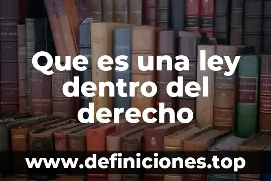 Que es hecho y proceso 7 Que es una ley dentro del derecho