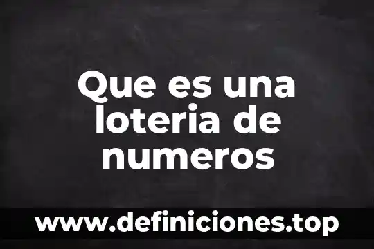 Que es una loteria de numeros