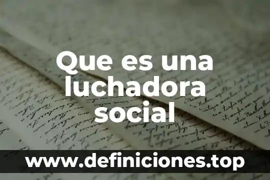 Que es mejor lanix x510 o x520 4 Que es una luchadora social