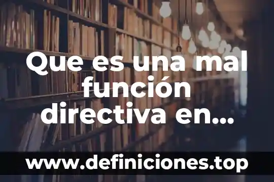 Qué es un vocal en una mesa directiva 8 Que es una mal función directiva en preescolar