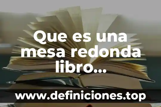 Que es servicio de mesa formal 8 Que es una mesa redonda libro telesecundaria