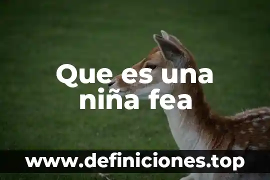 Película niña que es adoptada por matrimonio y tiene sueños 8 Que es una niña fea
