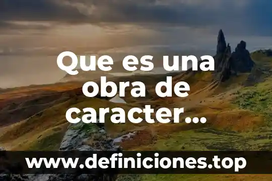 Por que es importamnte el caracter cientifico dela geografia 3 Que es una obra de caracter figurativo