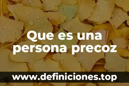 Que es el valor de responsabilidada 8 Que es una persona precoz