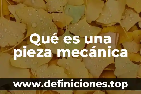 Qué es un programa de entrenamiento cognitivo 7 Qué es una pieza mecánica