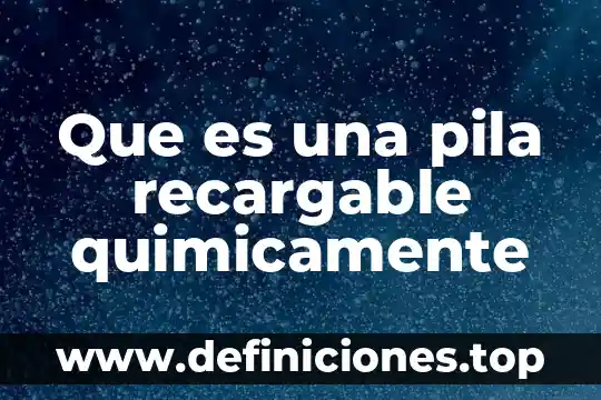 Qué es la Plasticola químicamente 5 Que es una pila recargable quimicamente